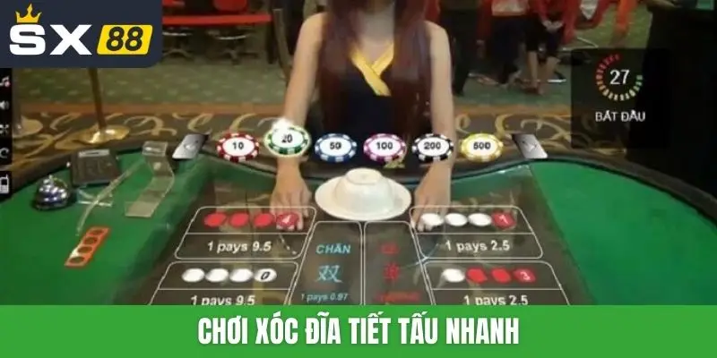 Chơi xóc đĩa tiết tấu nhanh