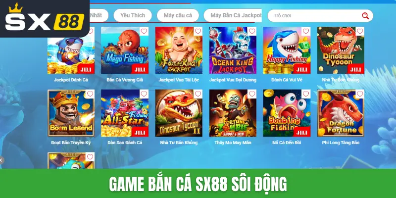 Game bắn cá SX88 sôi động